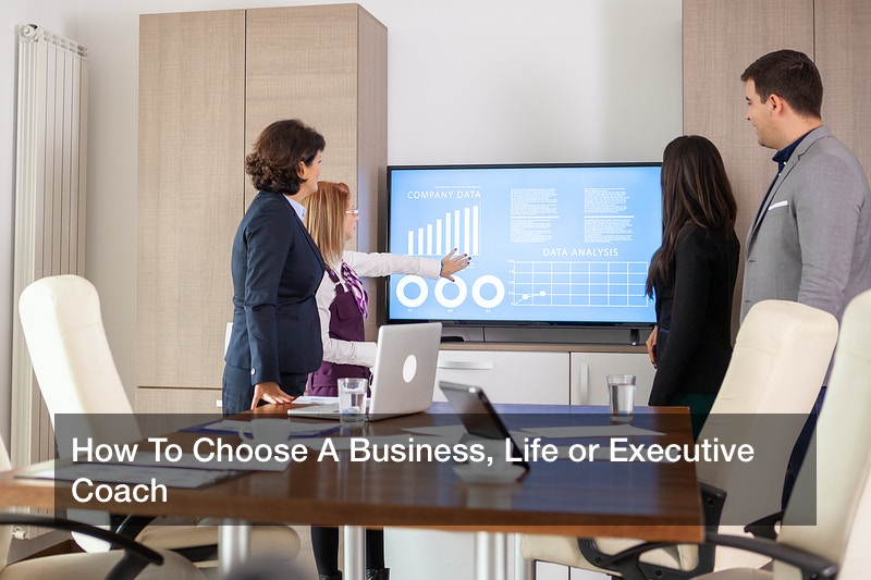 How To Choose A Business, Life or Executive Coach