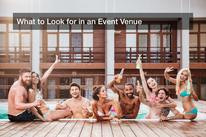 What to Look for in an Event Venue