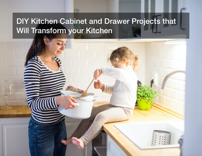 DIY Kitchen Cabinet and Drawer Projects that Will Transform your Kitchen