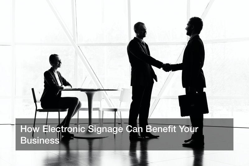 How Electronic Signage Can Benefit Your Business