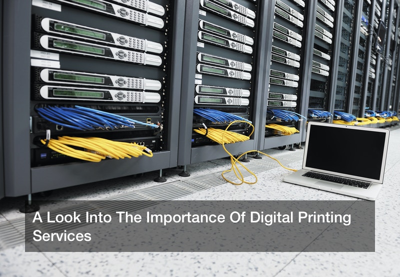 A Look Into The Importance Of Digital Printing Services