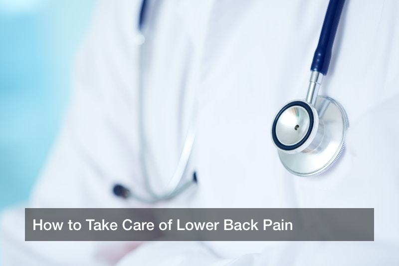 How to Take Care of Lower Back Pain