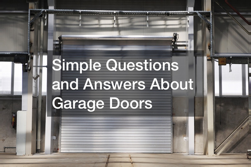 Simple Questions and Answers About Garage Doors