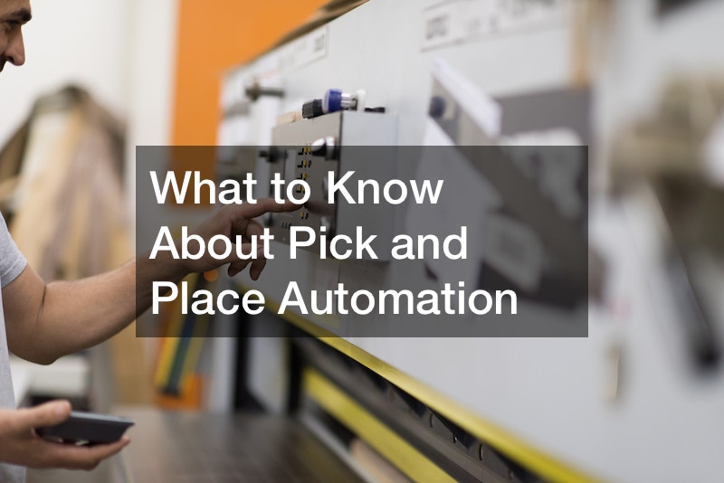 What to Know About Pick and Place Automation