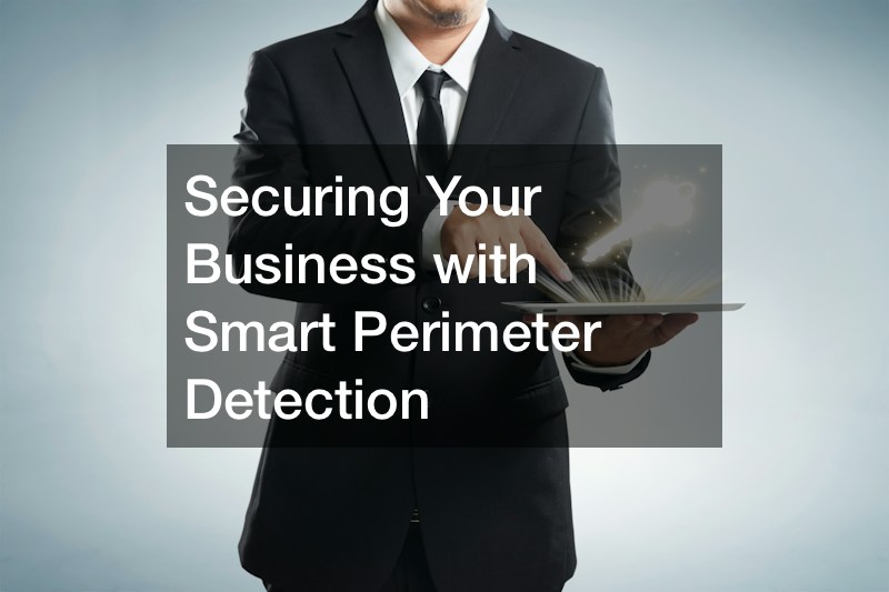 Securing Your Business with Smart Perimeter Detection