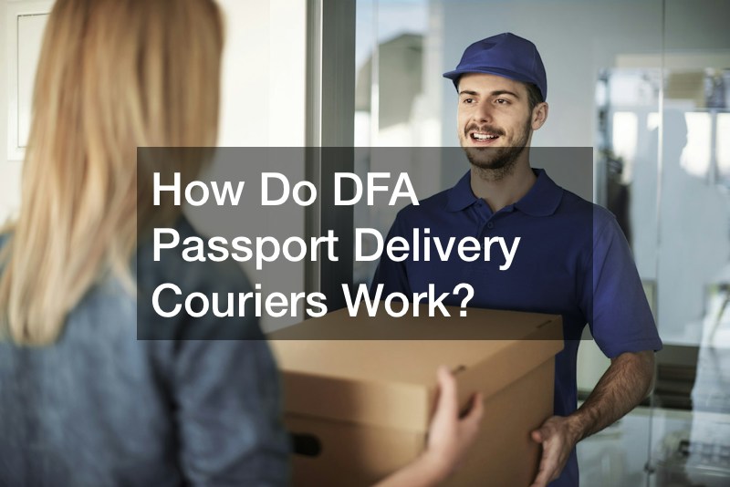 How Do DFA Passport Delivery Couriers Work?