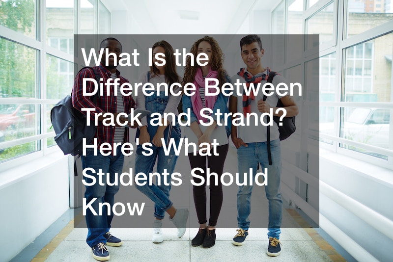 What Is the Difference Between Track and Strand? Heres What Students Should Know