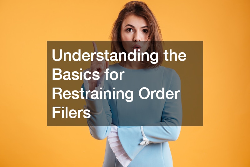 Understanding the Basics for Restraining Order Filers