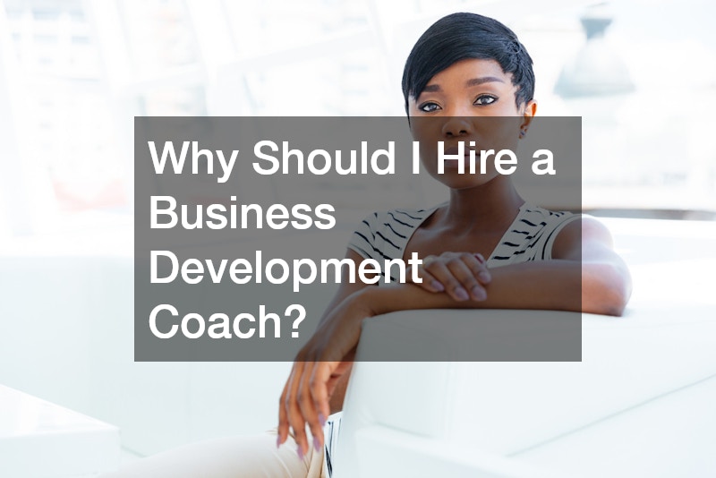 Why Should I Hire a Business Development Coach?