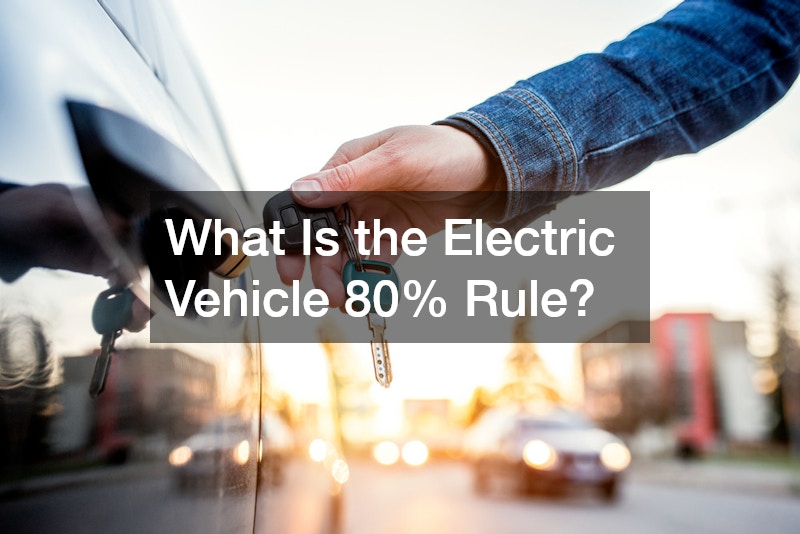What Is the Electric Vehicle 80% Rule?