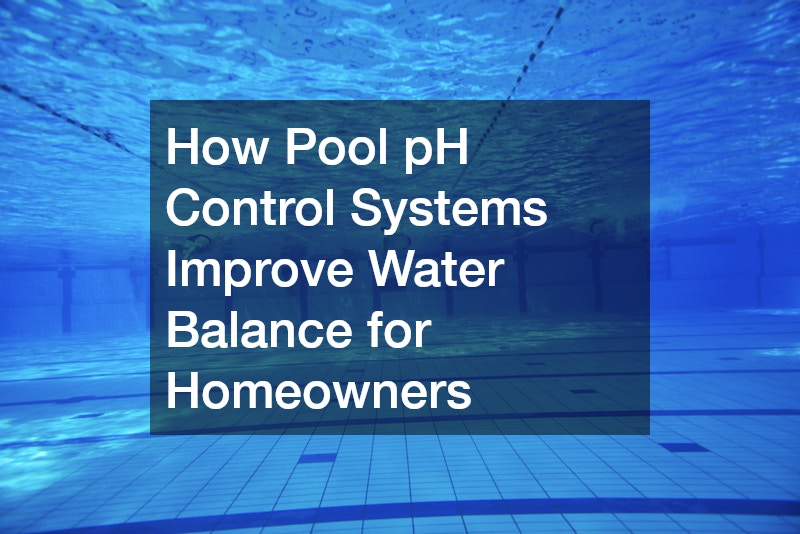 How Pool pH Control Systems Improve Water Balance for Homeowners