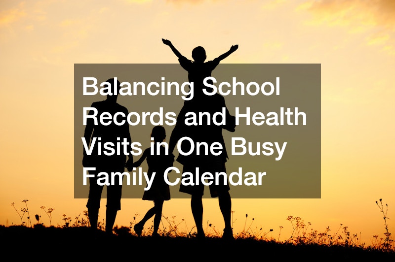 Balancing School Records and Health Visits in One Busy Family Calendar